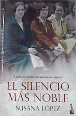 El silencio más noble | 177868 | Susana López Pérez