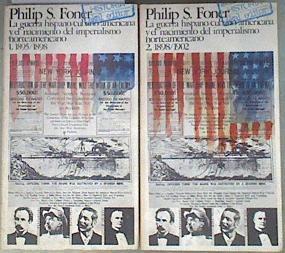 La guerra hispano-cubano-americana y el nacimiento del imperialismo norteamericano | 181456 | Foner, Philip S