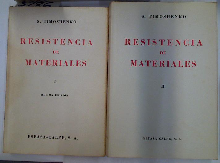Resistencia De Materiales I. Teoría Elemental Y Problemas . II. Teoría Y Problemas Más complejos | 43438 | Timoshenko S/Traductor Tomás Delgado Pérrez de Alba