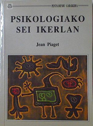 Psikologiako sei ikerlan | 127164 | Jean Piaget