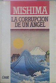 La Corrupción De Un Ángel | 61465 | Mishima Yukio