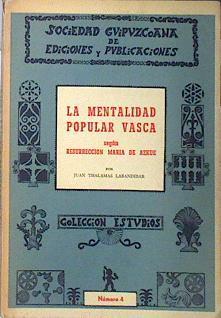 la Mentalidad popular vasca, según Resurección M. de Azkue | 138660 | Thalamas Labandibar, Juan