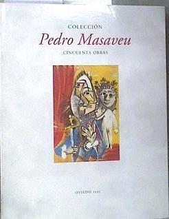 Colección Pedro Masaveu : Cincuenta Obras | 175582 | Textos, Alfonso E Perez Sanchez