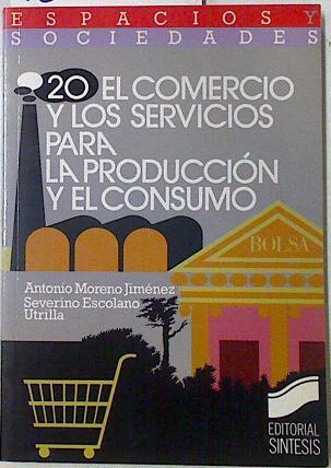 El comercio y los sistemas de la producción y el consumo | 126507 | Moreno Jiménez, Antonio