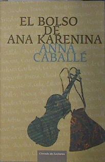 El Bolso de Ana Karenina | 137257 | Anna Caballé