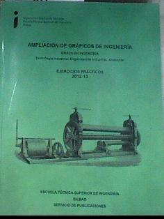 Ampliación de gráficos de ingeniería 201213  ejercicios prácticos | 176398 | Arias Coterillo, Agustín/Barrenetxea Apraiz, Lander/Gorozika Bidaurratzaga, Jokin