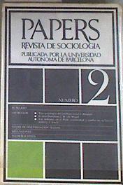 PAPERS Revista de Sociología. Nº 2 Publicada por la Universidad Autónoma de Barcelona | 175887 | VVAA