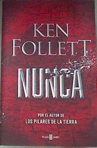 Nunca | 177215 | Follett, Ken (1949-)