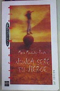Nunca Sere Tu Heroe | 26482 | Menendez Ponte Maria