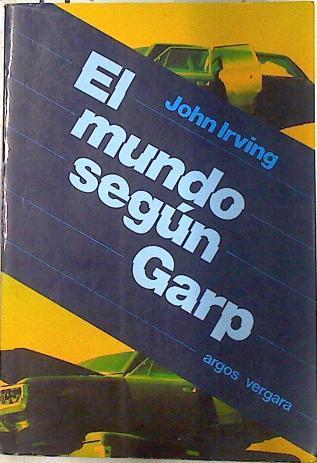 Mundo según Garp, el | 74485 | Irving, John