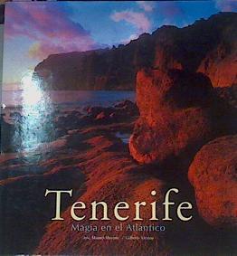 Tenerife Magia en el Atlántico | 164109 | Moreno, Jose Manuel/Alemán, Gilberto