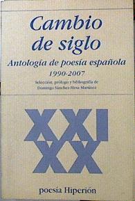 Cambio de siglo. Antología de poesía española 1990-2007 | 142482 | Sánchez-Mesa Martínez, Domingo