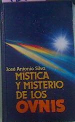 Mística Y Misterio De Los Ovnis | 42120 | Silva, José Antonio
