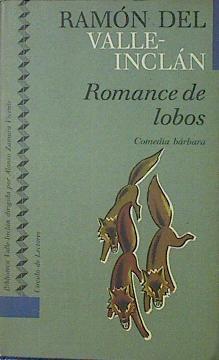 Romance de lobos Comedia Bárbara | 120562 | Valle-Inclán, Ramón del