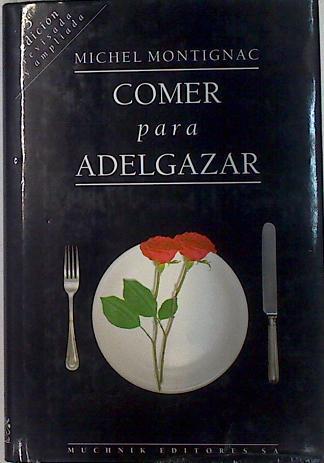 Comer para adelgazar (ed. revisada y ampliada) | 132705 | Montignac, Michel