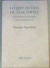 Lo que queda de Auschwitz: el archivo y el testimonio ( Homo Sacer III) | 159456 | Agamben, Giorgio/Traductor Antonio Gimeno Cuspinera