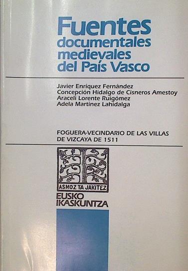 Foguera-vecindario de las villas de Vizcaya de 1511 | 144942 | Javier Enríquez Fernández, ...