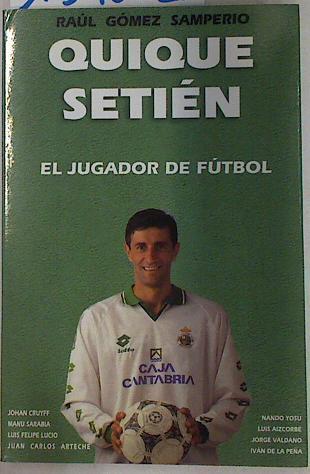 Quique Setién, el jugador de fútbol | 131012 | Gómez Samperio, Raúl
