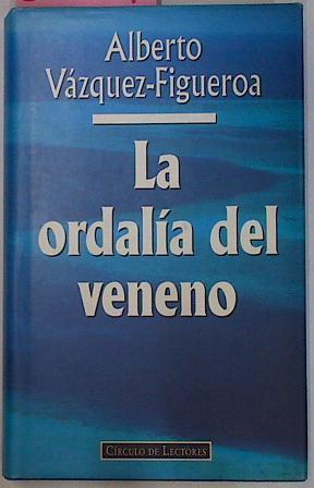 La Ordalia Del Veneno | 22919 | Vazquez Figueroa Alberto