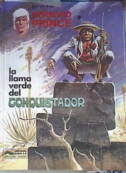 La llama verde del Conquistador ( Bernard Prince 8 ) | 176956 | Greg, Hermann Huppen