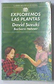 Exploremos las plantas | 119557 | Suzuki, David/Barbara Hehner