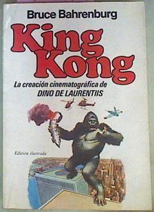 King Kong La Creación Cinematográfica De Dino De Laurentiis | 41887 | Bahrenburg, Bruce