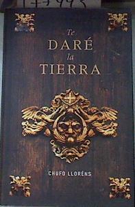 Te daré la tierra | 177443 | Llorens, Chufo