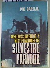 Aventuras, inventos y mixtificaciones de Silvestre Paradox | 159129 | Baroja, Pío