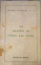 La oración de todas las cosas | 168051 | Pierre Charles S.J