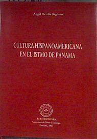 Cultura hispanoamericana en el istmo de Panamá | 183381 | Angel Revilla Argüeso