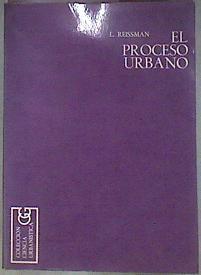 El proceso urbano Las ciudades en las sociedades industriales | 181554 | L. Reissman