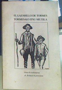 El Lazarillo de Tormes, Tormes-ko itsu-mutila | 118309 | Traducción al Euskera, Nicolas Ormaechea ORIXE/Anonimo