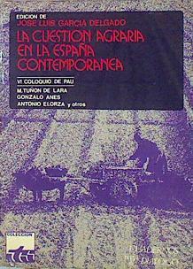 La Cuestión Agraria En La España | 43501 | García Delgado José Luis