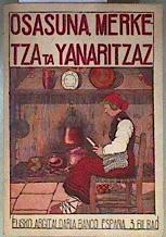 Osasuna merketza ta yanaritzaz Sukalde libu / Eskauriatza'ren Azpeitia'tar Julene'k eginiko liburua. | 186334 | de Azpeitia Eskauriatza, Julene