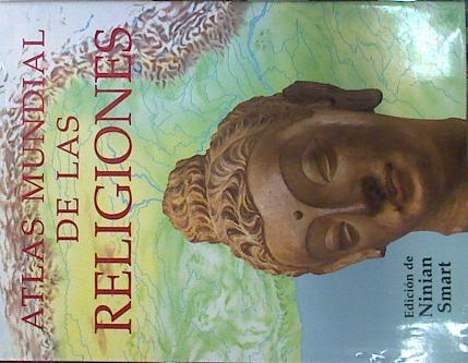 Atlas Mundial de las Religiones | 137304 | Edición de, Ninian Smart