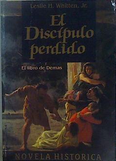 El Discípulo perdido el libro de Delmas | 149674 | Whitten, Leslie H.