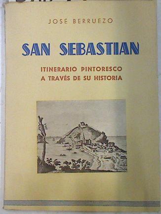 San Sebastian itinerario pintoresco a traves de su historia | 72655 | Berruezo, José