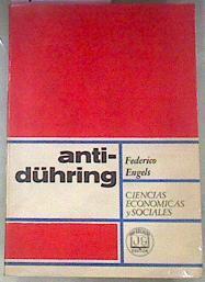 Anti-Dühring la subversión de la ciencia por Eugenio Dühring (Introducción Al Estudi | 43418 | Manuel Sacristian Luzón, Engels