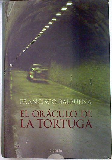 El oráculo de la tortuga | 72307 | Balbuena de la Cruz, Francisco