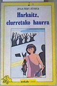 Harkaitz elurretako haurra | 164928 | Arrieta Sagasti, Jesus Maria
