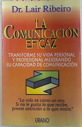 La comunicación eficaz | 71552 | Ribeiro, Lair