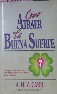 Cómo Atraer La Buena Suerte | 53411 | Carr, A H Z