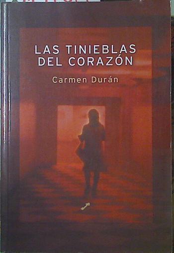 Las tinieblas del corazón | 119108 | Durán López, Carmen