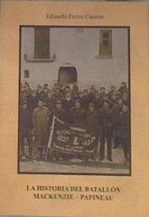 La Historia del batallón Mackenzie Papineau | 178391 | Eduardo Freire Canosa