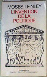 L'Invention de la politique: Démocratie et politique en Grèce et dans la Rome républicaine | 158994 | Finley, Moses I