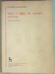 Vida y obra de Galdós (1843-1920) Tercera edición ampliada | 157232 | Casalduero, Joaquín