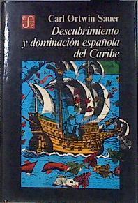 DESCUBRIMIENTO Y DOMINACION española del Caribe | 180884 | Carl Ortwin SAURER