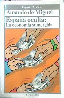 España Oculta: La Economía Sumergida. | 45922 | Miguel Amando De