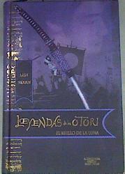Leyendas de los Otori El brillo de la luna | 169379 | Hearn, Lian