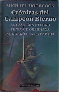 Crónicas Del Campeon Eterno El Campeon Eterno Fénix De Obsidiana El Dragón En La Espa | 58382 | Moorcock Michael